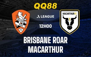 QQ88 Fun - Soi kèo Brisbane Roar vs Macarthur, 17h05 ngày 17-10-2025